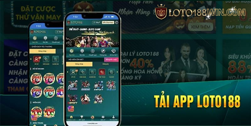 Những lý do nên tải app Loto188 ngay