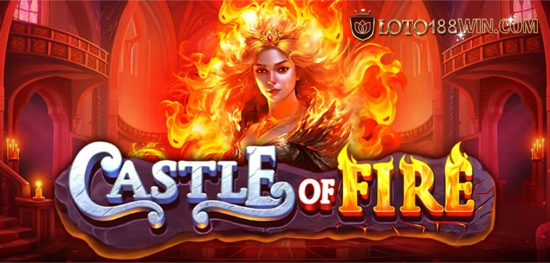 Sơ lược về slot game Castle Of Fire Loto188